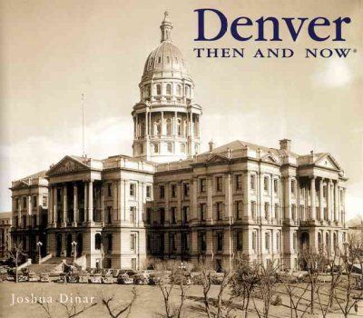 Denver Then & Nowdenver 