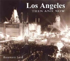 Los Angeles Then and Now