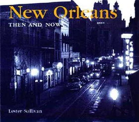 New Orleans Then and Noworleans 