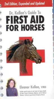 Dr. Kellon's Guide to First Aid for Horseskellon 
