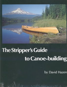 Stripper's Guide to Canoe-Building/With Drawingsstripper 