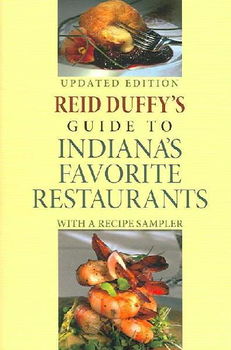 Reid Duffy's Guide to Indiana's Favorite Restaurants