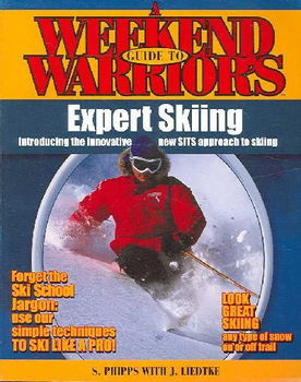 A Weekend Warrior's Guide to Expert Skiingweekend 