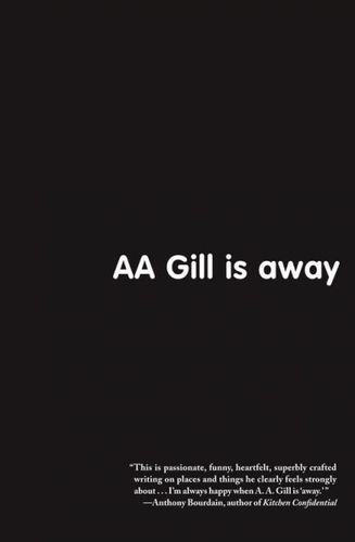 Aa Gill Is Awaygill 