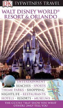 Dk Eyewitness Travel Guide Walt Disney World Restort & Orlandoeyewitness 