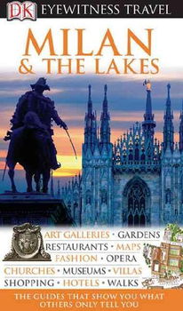 Dk Eyewitness Travel Guides Milan & the Lakes