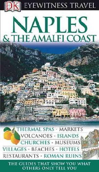 Dk Eyewitness Travel Guides Naples & the Amalfi Coasteyewitness 