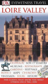 Dk Eyewitness Travel Guides Loire Valleyeyewitness 