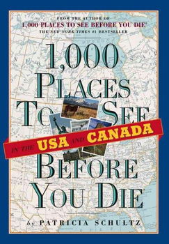 1000 Places to See in the USA & Canada Before You Die