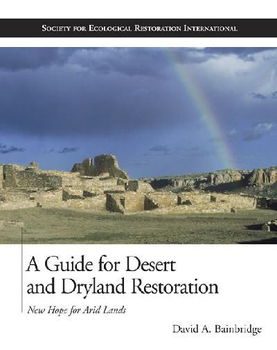 A Guide for Desert and Dryland Restorationguide 