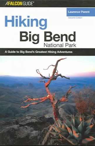 A Falcon Guide Hiking Big Bend National Parkfalcon 