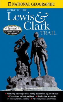 National Geographic Guide to the Lewis & Clark Trailnational 