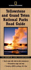 National Geographic Yellowstone and Grand Teton National Parks Road Guidenational 