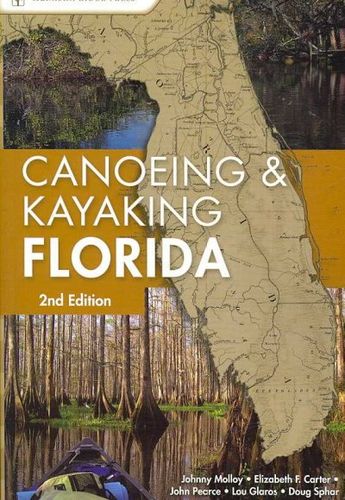 A Canoeing & Kayaking Guide to Floridacanoeing 