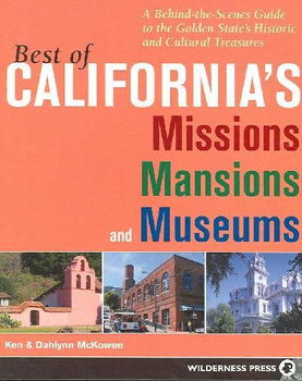 Best of California's Missions, Mansions, and Museumscalifornia 