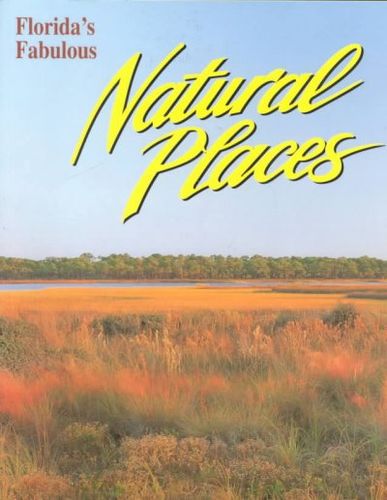 Florida's Fabulous Natural Placesflorida 