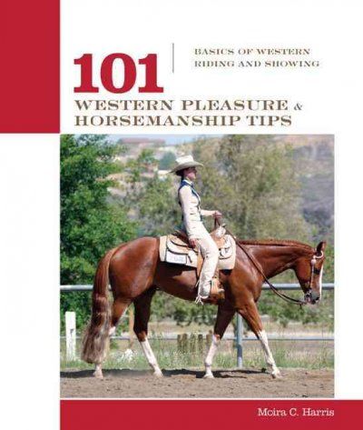 101 Western Pleasure and Horsemanship Tipswestern 
