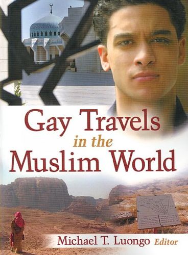 Gay Travels in the Muslim Worldgay 