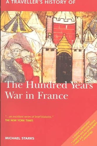 A Traveller's History of the Hundred Years War in Francetraveller 