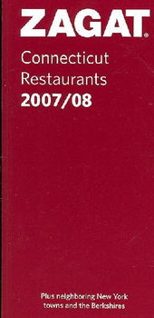 ZAGAT Connecticut Restaurants 2007/08zagat 