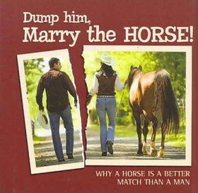 Dump Him, Marry the Horsedump 
