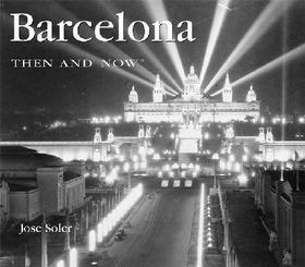 Barcelona Then And Nowbarcelona 