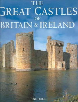 The Great Castles of Britain & Irelandcastles 