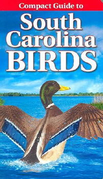 Compact Guide to South Carolina Birdscompact 