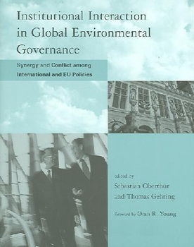 Institutional Interaction in Global Environmental Governanceinstitutional 