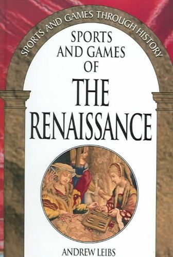 Sports And Games Of The Renaissancesports 