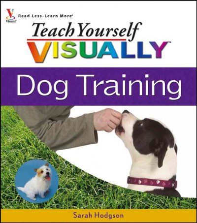 Teach Yourself Visually Dog Trainingteach 