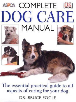 Complete Dog Care Manualcomplete 