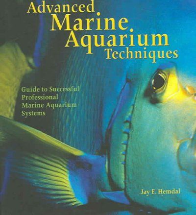 Advanced Marine Aquarium Techniquesadvanced 