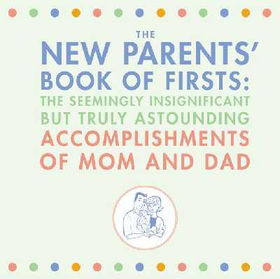 The New Parents' Book of Firsts