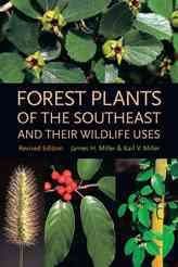 Forest Plants Of The Southeast And Their Wildlife Usesforest 