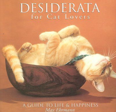 Desiderata for Cat Loversdesiderata 