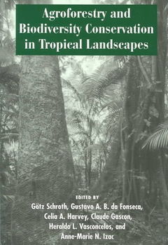 Agroforestry and Biodiversity Conservation in Tropical Landscapesagroforestry 
