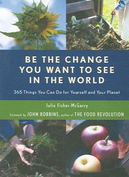 Be the Change You Want to See in the Worldchange 
