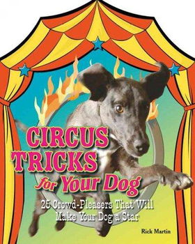 Circus Tricks for Your Dogcircus 