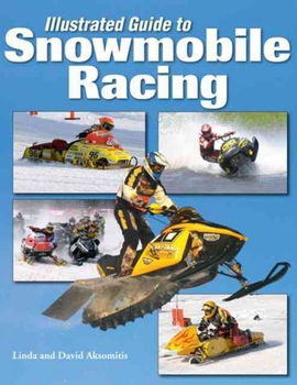 Illustrated Guide to Snowmobile Racingillustrated 