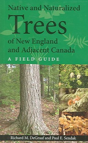 Native And Naturalized Trees of New England And Adjacent Canadanative 