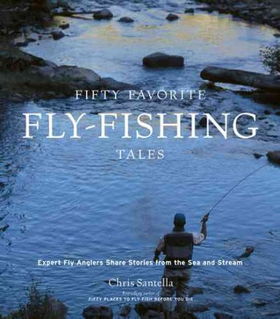 Fifty Favorite Fly-fishing Talesfifty 