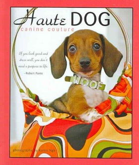 Haute Dogs, Canine Couturehaute 