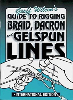 Guide to Rigging Braid, Dacron, and Gelspun Linesguide 