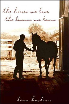 The Horses We Love, The Lessons We Learnhorses 
