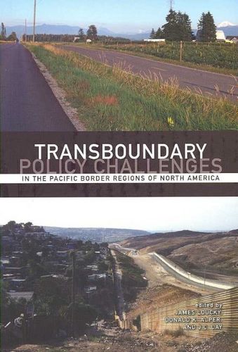 Transboundary Policy Challenges in the Pacific Border Regions of North Americatransboundary 
