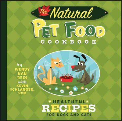 The Natural Pet Food Cookbooknatural 