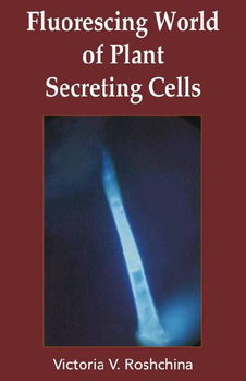 Fluorescing World of Plant Secreting Cellsfluorescing 
