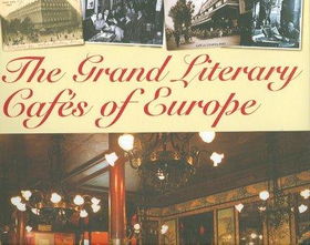 The Grand Literary Cafes of Europegrand 