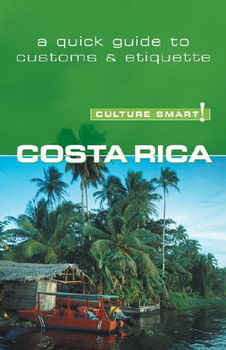 Culture Smart! Costa Ricaculture 